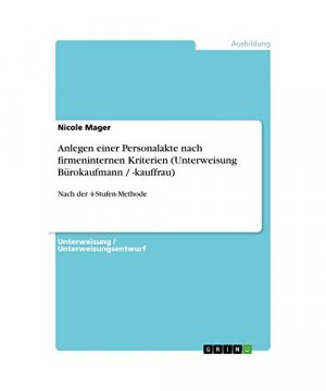 Anlegen einer Personalakte nach firmeninternen Kriterien (Unterweisung Bürokaufmann / -kauffrau)