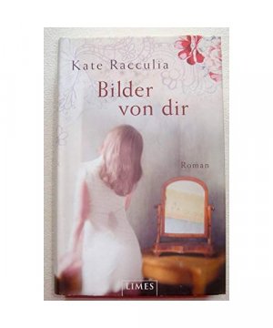 gebrauchtes Buch – Kate Racculia – Bilder von dir