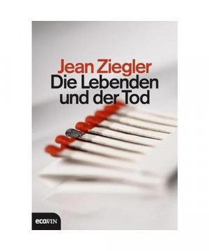 gebrauchtes Buch – Jean Ziegler – Die Lebenden und der Tod