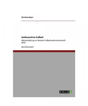 gebrauchtes Buch – Christian Beyer – Geldmaschine Fußball