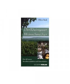 gebrauchtes Buch – Oliver Bock – Der Rheingauer Weinschmecker.