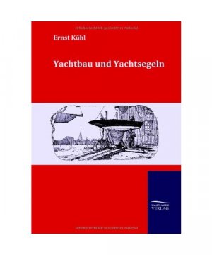 gebrauchtes Buch – Ernst Kühl – Yachtbau und Yachtsegeln