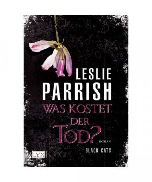 gebrauchtes Buch – Leslie Parrish – Black CATS 01. Was kostet der Tod?