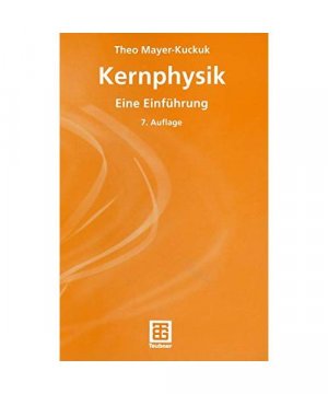 gebrauchtes Buch – Theo Mayer-Kuckuk – Kernphysik