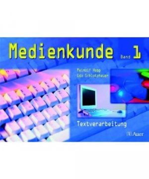 Medienkunde 1. Textverarbeitung