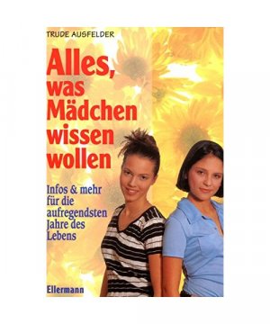 gebrauchtes Buch – Trude Ausfelder – Alles, was Mädchen wissen wollen.