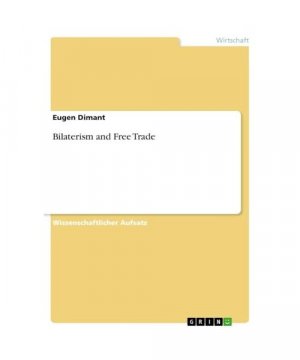 Bilaterism and Free Trade