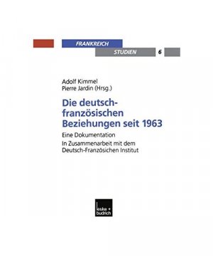 Die deutsch-französischen Beziehungen seit 1963