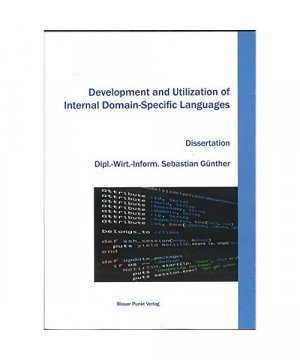 gebrauchtes Buch – Sebastian Günther – Development and Utilization of Internal Domain-Specific Languages