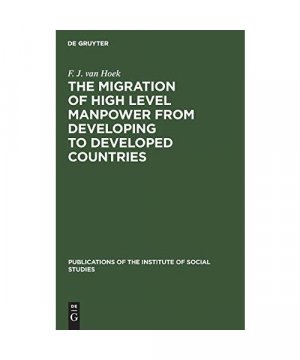 antiquarisches Buch – F. J. van Hoek – The migration of high level manpower from developing to developed countries
