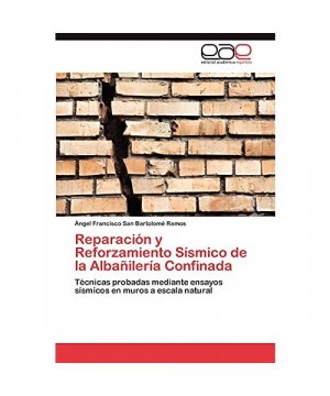 gebrauchtes Buch – Ángel Francisco San Bartolomé Ramos – Reparación y Reforzamiento Sísmico de la Albañilería Confinada