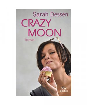 gebrauchtes Buch – Sarah Dessen – Crazy Moon