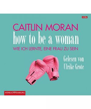 gebrauchtes Hörbuch – Caitlin Moran – How to be a woman