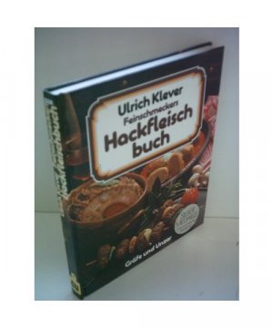 gebrauchtes Buch – Ulrich Klever  – Feinschmeckers Hackfleischbuch. Die besten Rezept- Ideen der Welt