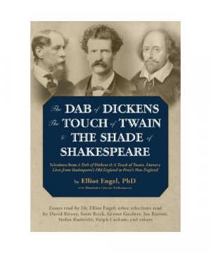 gebrauchtes Buch – The Dab of Dickens, the Touch of Twain, & the Shade of Shakespeare: Selections from a Dab of Dickens & a Touch of Twain, Literary Lives from Shakespea