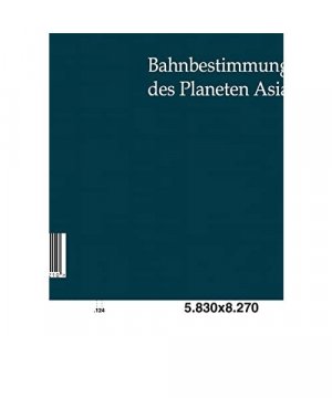 Bahnbestimmung des Planeten Asia
