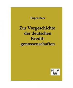 Zur Vorgeschichte der deutschen Kreditgenossenschaften