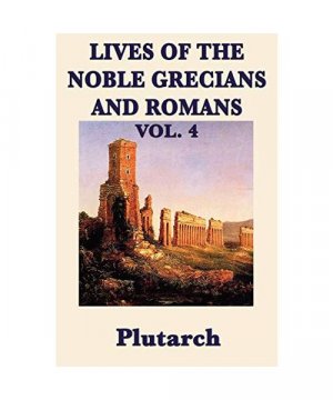 gebrauchtes Buch – Plutarch, Plutarch Plutarch – Lives of the Noble Grecians and Romans Vol. 4