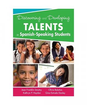 Discovering and Developing Talents in Spanish-Speaking Students