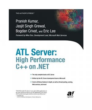 gebrauchtes Buch – Pranish Kumar, Eric Lee – ATL Server: High Performance C++ on .Net