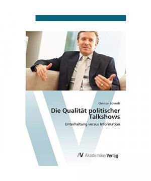 gebrauchtes Buch – Christian Schmidt – Die Qualität politischer Talkshows