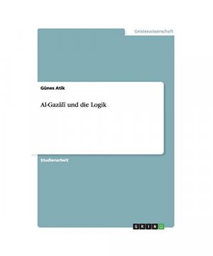 Al-Gaz¿l¿ und die Logik