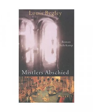 gebrauchtes Buch – Louis Begley – Mistlers Abschied