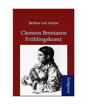 Clemens Brentanos Frühlingskranz