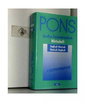 gebrauchtes Buch – PONS Großes Fachwörterbuch Wirtschaft. Englisch - Deutsch / Deutsch - Englisch.