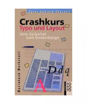 gebrauchtes Buch – Khazaeli, Cyrus D – Crashkurs Typo und Layout