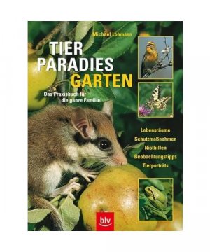 gebrauchtes Buch – Michael Lohmann – Tierparadies Garten