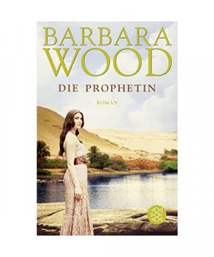 gebrauchtes Buch – Barbara Wood – Die Prophetin