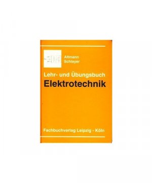 Lehr- und Übungsbuch Elektrotechnik