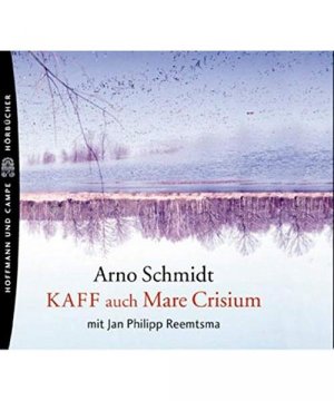 gebrauchtes Hörbuch – Arno Schmidt – KAFF auch Mare Crisium. 10 CDs