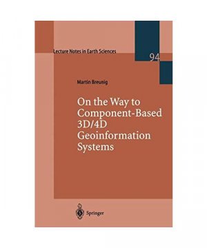 gebrauchtes Buch – Martin Breunig – On the Way to Component-Based 3D/4D Geoinformation Systems