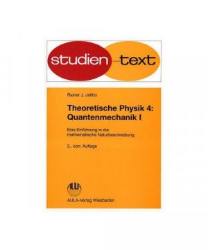 Theoretische Physik IV. Quantenmechanik I.