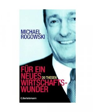 gebrauchtes Buch – Michael Rogowski – Für ein neues Wirtschaftswunder