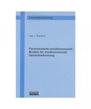 Parametrisierte zweidimensionale Modelle für dreidimensionale Gesichtserkennung