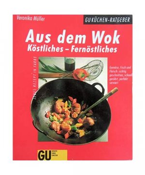 gebrauchtes Buch – Veronika Müller – Aus dem Wok. Köstliches - Fernöstliches