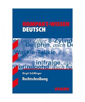 gebrauchtes Buch – Birgit Schillinger – Kompakt-Wissen - Deutsch Rechtschreibung