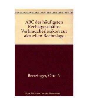 ABC der häufigsten Rechstgeschäfte