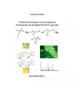 gebrauchtes Buch – Andreas Krebs – Chiral-Pool-Synthese von aromatischen Aminosäuren als Bausteine für RNA-Liganden