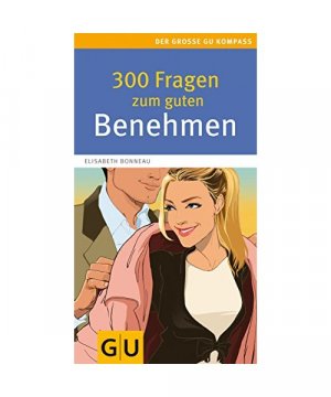 gebrauchtes Buch – Elisabeth Bonneau – 300 Fragen zum guten Benehmen