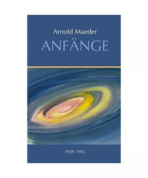 gebrauchtes Buch – Arnold Maeder – Anfänge