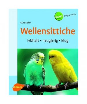 gebrauchtes Buch – Kurt Kolar – Wellensittiche