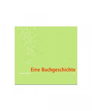 gebrauchtes Buch – Weigelt, S: Buchgeschichte gebrauchtes Buch – Weigelt, S: Buchgeschichte