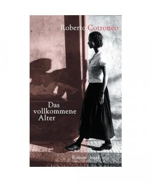 gebrauchtes Buch – Roberto Cotroneo – Das vollkommene Alter