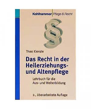 gebrauchtes Buch – Theo Kienzle – Das Recht in der Heilerziehungs- und Altenpflege