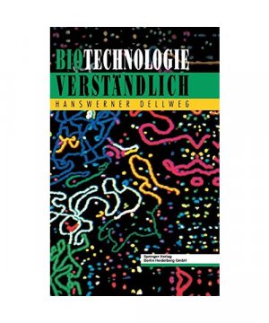 gebrauchtes Buch – Hanswerner Dellweg – Biotechnologie Verständlich