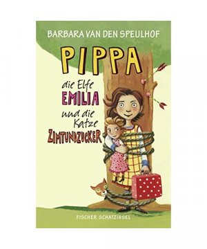 gebrauchtes Buch – Barbara van den Speulhof – Pippa, die Elfe Emilia und die Katze Zimtundzucker